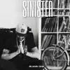SINISTER (feat. DJ TMB) - Single album lyrics, reviews, download