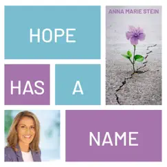 Hope Has A Name by Anna Marie Stein album reviews, ratings, credits