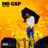 No Cap - Single album lyrics, reviews, download