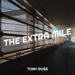 The Extra Mile by TONY RUSS album reviews, ratings, credits