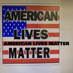 American Lives Matter Song Lyrics