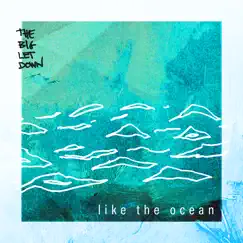 Like the Ocean - EP by The Big Let Down album reviews, ratings, credits