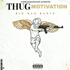 Thug Motivation - Single by Big Bag Banjo album reviews, ratings, credits