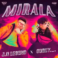 Mírala - Single by J.N LEGEND, Curly._. & PUMMP album reviews, ratings, credits
