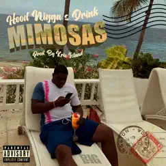 Hood N****s Drink Mimosas Song Lyrics