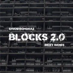 Blocks 2.0 - Single by EmanFromDaA2 & Ricky Banks album reviews, ratings, credits