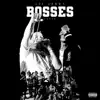 Bosses (feat. Sayso P) - Single album lyrics, reviews, download