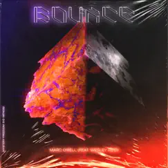 Bounce (feat. Wesley Reid) [Radio Mix] Song Lyrics