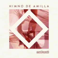 Himno De Amilla - Single by Matt Avall album reviews, ratings, credits