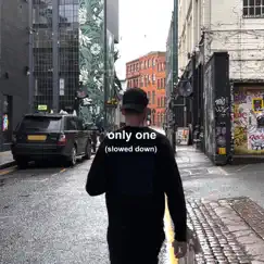 Only One (Slowed Down) Song Lyrics