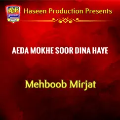 Aeda Mokhe Soor Dina Haye by Mehboob Mirjat album reviews, ratings, credits
