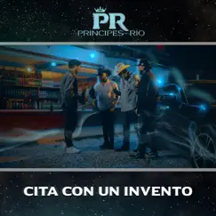 Cita Con Un Invento - Single by Los Príncipes del Río album reviews, ratings, credits