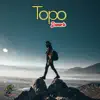Topo - Single album lyrics, reviews, download