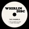 The Closer You Are / Now You Know - Single album lyrics, reviews, download