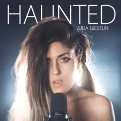 Haunted - Single by Julia Westlin album reviews, ratings, credits