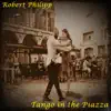 Tango in the Piazza - Single album lyrics, reviews, download