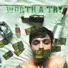 Worth a Try (feat. Justin Clancy) - Single album lyrics, reviews, download