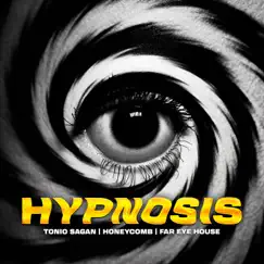 Hypnosis - Single by Tonio Sagan, Honeycomb & Far Eye House album reviews, ratings, credits