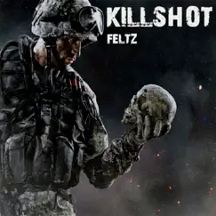 Killshot - Single by Feltz album reviews, ratings, credits