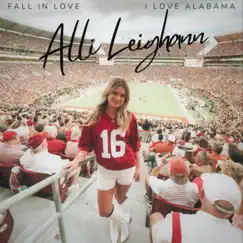 Fall In Love / I Love Alabama - Single by Alli Leighann album reviews, ratings, credits