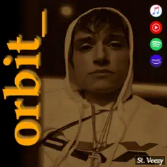 Orbit - Single by St. Veezy album reviews, ratings, credits