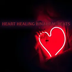Heart Healing Binaural Beats 3Hz Theta 639 Hz Let Love In Peaceful Piano - EP by A Peaceful Mind album reviews, ratings, credits