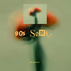 90s Song - Single by Michanois album reviews, ratings, credits