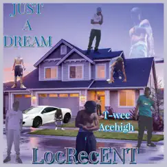 Just a Dream - Single by T-Wee Acehigh album reviews, ratings, credits
