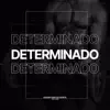 Determinado - Single album lyrics, reviews, download