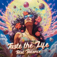 Taste the Life - Single by Total Balance album reviews, ratings, credits