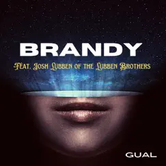 Brandy (You're a Fine Girl) (feat. Josh Lubben of the Lubben Brothers) - Single by Gual album reviews, ratings, credits