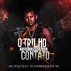 O Trilho Que Limita o Contato (feat. DJ Henrique da VK) - Single album lyrics, reviews, download