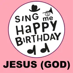Jesus (God) by Sing Me Happy Birthday album reviews, ratings, credits