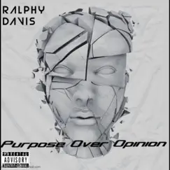 Purpose Over Opinion by Ralphy Davis album reviews, ratings, credits