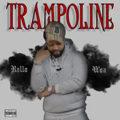 Trampoline - Single by Rello Woa album reviews, ratings, credits