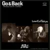 Go & Back (feat. LowCulTokyo, Ike & Kiyo a.K.A. Nakid) - Single album lyrics, reviews, download