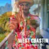 West Coastin (feat. Evv N Flo, Madam Parker & Jermaine) - Single album lyrics, reviews, download