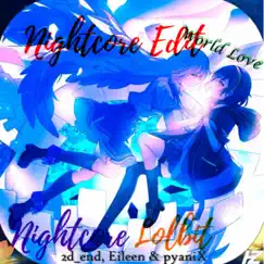 World Love (Nightcore) [feat. 2d_end, Eileen & pyaniX] - Single by Hamuza & Nightcore Lolbit album reviews, ratings, credits