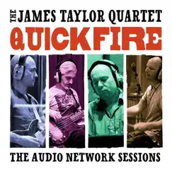Quick Fire: The Audio Network Sessions (Live) by James Taylor Quartet album reviews, ratings, credits