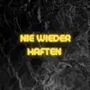 Nie wieder haften (Pastiche/Remix/Mashup) - Single album lyrics, reviews, download