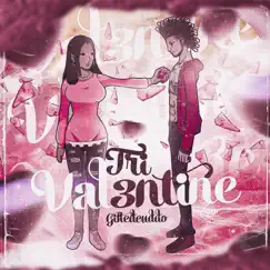 Tri Val3ntine - Single by GiftedCuddo album reviews, ratings, credits