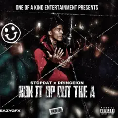 Run It Up Out the a (feat. StopDat) Song Lyrics
