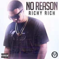 No Reason - Single by Richy Rich album reviews, ratings, credits