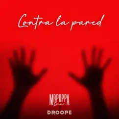 Contra La Pared (feat. Droope) Song Lyrics