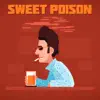 Sweet Poison song lyrics