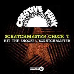 Hit the Snooze / Scratchmaster - EP by Scratchmaster Chuck T album reviews, ratings, credits