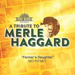 Farmer's Daughter (A Tribute To Merle Haggard) - Single by Mo Pitney album reviews, ratings, credits