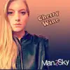 Cherry Wine - Single album lyrics, reviews, download