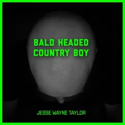 Bald Headed Country Boy Song Lyrics