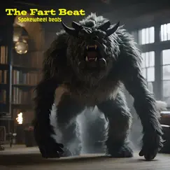 The Fart Beat - Single by Spokewheel Beats album reviews, ratings, credits
